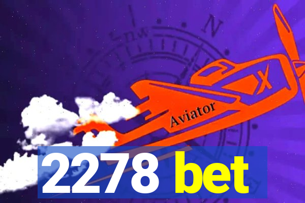 2278 bet